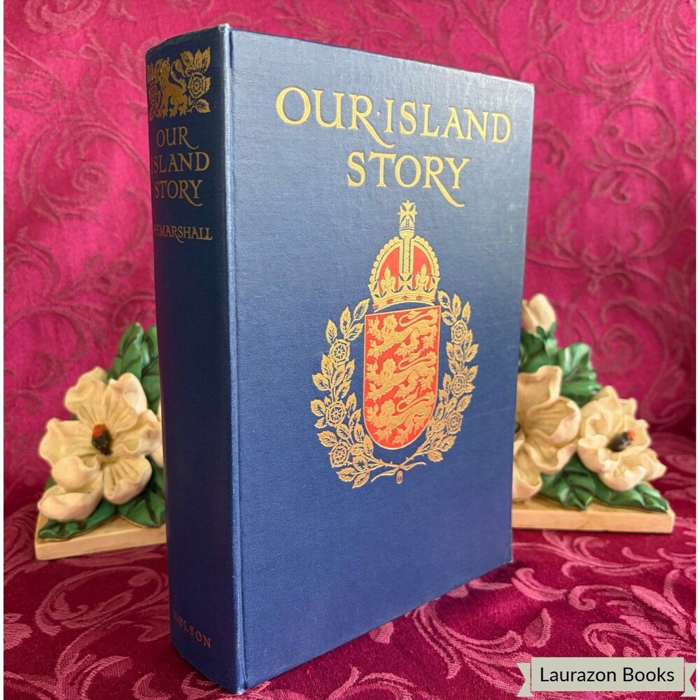 Our Island Story A History of Britain for Boys and Girls by H. E. Marshall